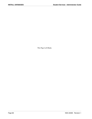 Page 96INSTALL DATABASES Student Services - Administrator Guide
Page 88NDA-30095   Revision 1
This Page Left Blank. 