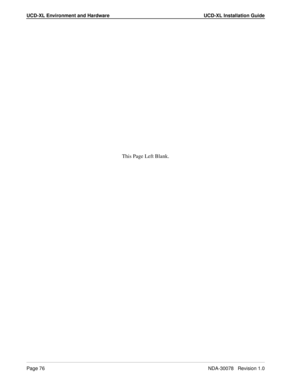 Page 78UCD-XL Environment and Hardware UCD-XL Installation Guide
Page 76NDA-30078   Revision 1.0
This Page Left Blank. 