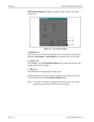 Page 78Page 11-2  NDA-24248 Revision 1.0
Chapter 1 1   VisuaLink 128/384 Directo r Guide
Envi ronment Setting
 dialo g ap pears. Displa y conte nts  contain s the current 
A
C 