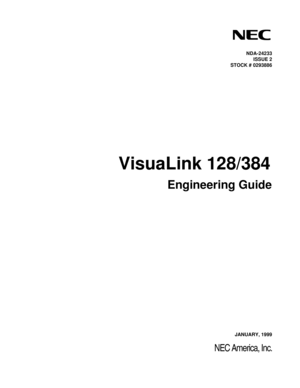 Page 1NDA-24233
ISSUE 2
STOCK # 0293886
Engineering Guide
JANUARY, 1999
NEC America, Inc.
VisuaLink 128/384 