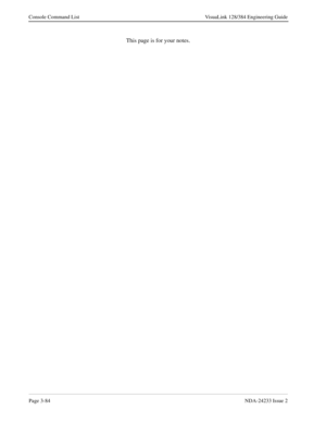 Page 110Page 3-84NDA-24233 Issue 2
Console Command List VisuaLink 128/384 Engineering Guide
This page is for your notes. 