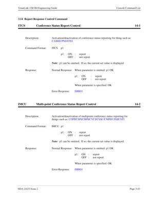 Page 69NDA-24233 Issue 2  Page 3-43
V isuaLin k 12 8/38 4 En gineerin g Guide   Conso le  Co mman d List
3.14  Re port Response Cont rol Command 