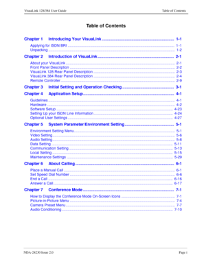 Page 7NDA-24230 Issue 2.0Page i
VisuaLink 128/384 User Guide Table of Contents
Table of Contents
Chapter 1 Introducing Your VisuaLink ................................................................  1-1
Applying for ISDN BRI ........................................................................................................  1-1
Unpacking ...........................................................................................................................  1-2
Chapter 2 Introduction of VisuaLink...