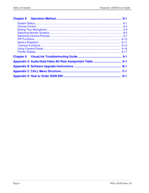 Page 8Page iiNDA-24230 Issue 2.0
Table of Contents VisuaLink 128/384 User Guide
Chapter 8 Operation Method .................................................................................  8-1
System Status .....................................................................................................................  8-1
Volume Control ...................................................................................................................  8-3
Muting Your Microphone...