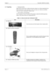 Page 12Page 1-2NDA-24230 Issue 2.0
Chapter 1 VisuaLink 128/384 User Guide
1.2  Unpacking
• Opening the Box
Please take out the device without giving any impact on it when opening the box.  
Please keep the box after opening it, since you may use it when you send the 
device for repair, maintenance and/or travel.
• The Contents of the Package
The VisuaLink 128 and VisuaLink 384 package contains the following items.  
Please verify these items are contained the box.
Table 1-1: Parts List for the VL128 and VL384...