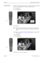 Page 130Page 8-10NDA-24230 Revision 1.0
Chapter 8 VisuaLink 128/384 User Guide
8.6  PIP Functions
The little window that appears on your screen is called the Picture-in-Picture (PIP) 
window.  You can make this window appear or disappear anytime.
8.6.1  Display the PIP
¬
Press the PIP 
button.
PIP is displayed.
Note 1:
PIP displays the transmitting image.  The image shown on the monitor 
could be a mirror or non-mirror image.  This depends on the PIP menu 
setting.
Note 2:
Please refer to Section
 7.2...