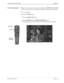 Page 133NDA-24230 Issue 2.0Page 8-13
VisuaLink 128/384 User Guide Chapter 8
8.8   Camera Functions
During a videoconference, you might want to adjust your MAIN CAM
 or CAM 2
 
to zoom in or out on a person or persons to display something else in the picture.
8.8.1  Local Control
To move your MAIN
 camera.
¬
Select the MAIN CAM
 button.
Á
Press the ZOOM
 and/or CAMERA CONTROL
 button.
Keep adjusting these buttons until the camera displays the correct image.
CAMERA
Local control:  Camera 1
ZOOM
MAIN CAM
CONTROL 