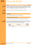 Page 189Features & Specifications, Privacy On All CallsP-5, Page 183A6-506000-642-02
Xen AlphaRelease 1.0
P-5Privacy On All Calls
FEATURE
DESCRIPTION
The system provides complete privacy on all calls. No other telephone user can enter
another’s conversation unless that user permits them to enter the conversation by releasing
privacy or by adding them to a conference. The Barge-In feature, if enabled, overrides
privacy on all calls and allows the barge-in user to enter the conversation. 
S
TATION
APPLICAITON
This...