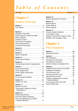 Page 3Features and Specifications ManualPage 1
A6-506000-642-02
Xen AlphaRelease 1.0
Chapter 1
Chapter 1Chapter 1 Chapter 1
System Overview
Section 1   . . . . . . . . . . . . . . . . . . . . . . . . . 3
Your System  . . . . . . . . . . . . . . . . . . . . . . . 3
Section 2   . . . . . . . . . . . . . . . . . . . . . . . . . 5
Regulatory Information   . . . . . . . . . . . . . . . 5
Electromagnetic Interference (EMI)   . . . . . 5
Battery Disposal   . . . . . . . . . . . . . . . . . . . . 5
Incidence of Harm...