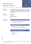 Page 177Features and Specifications Manual C9 – 167
Doc. No. 8201 - Release 1.0
July 2003
Call Forward - 
Busy/No AnswerC-9
FEATURE 
DESCRIPTIONThe Call Forward - Busy/No Answer feature is used to forward calls directed
to one station, to another station, Voice Mail system, or to the Attendant
Position for Busy or Ring No Answer. This permits more efficient call
processing by allowing calls to be routed to another station or to the
Attendant Position.
SYSTEM 
AVAILABILITYTerminal Type
All terminals.
Required...