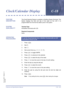 Page 217Features and Specifications Manual C18 – 207
Doc. No. 8201 - Release 1.0
July 2003
Clock/Calendar DisplayC-18
FEATURE 
DESCRIPTIONThe Clock/Calendar Display is available on Multiline Display Terminals. This
feature displays the time and day of the week on the LCD. It is
programmable from the first two station ports in the system.
SYSTEM 
AVAILABILITYTerminal Type
All Multiline Terminals with LCD.
Required Components
None.
OPERATING 
PROCEDURES
1. Press T.
2. Dial
I.
3. Dial 
L.
4. Dial current time...