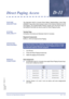 Page 281Features and Specifications Manual D11 – 271
Doc. No. 8201 - Release 1.0
July 2003
Direct Paging AccessD-11
FEATURE 
DESCRIPTIONThe Attendant Add-On Console Direct Station Selection/Busy Lamp Field
(DSS/BLF) keys allow direct access to each of the Internal, External, and All
Call Paging. The programmable Feature Access and One-Touch keys on
the Multiline Terminals can also be used for Direct Paging Access.
SYSTEM 
AVAILABILITYTerminal Type
All Multiline Terminals and Attendant Add-On Consoles .
Required...