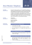 Page 295Features and Specifications Manual D16 – 285
Doc. No. 8201 - Release 1.0
July 2003
Door/Monitor TelephoneD-16
FEATURE 
DESCRIPTIONThe Xen IPK system supports up to four Door/Monitor telephones. A
Doorphone can be called by a station or a station (or number of stations)
can be signalled when a Doorphone call button is pressed. When a station
answers the Doorphone ringing, a two-way speech path is established. 
In addition to the Doorphone ringing assignment, both the tone and
cadence of Doorphone ringing...