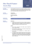 Page 455Features and Specifications Manual O3 – 447
Doc. No. 8201 - Release 1.0
July 2003
One-Touch/Feature 
Access KeyO-3
FEATURE 
DESCRIPTIONOne-Touch/Feature Access Keys are provided with Multiline Terminals to
allow a Multiline Terminal user to press a single, flexible Feature Access key
or One-Touch key to access many system features, System/Station Speed
Dial or Direct Station Selection without going off-hook first.
SYSTEM 
AVAILABILITYTerminal Type
All Multiline Terminals.
Required Components
None....