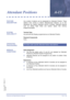 Page 63Features and Specifications Manual A13 – 53
Doc. No. 8201 - Release 1.0
July 2003
Attendant PositionsA-13
FEATURE 
DESCRIPTIONAny number of stations can be designated an Attendant Position. These
stations have access to distinct Attendant-type features; up to four
attendants can support Attendant Add-On Consoles. Attendant features
such as setting Night Mode and System Speed Dial memory
programming apply.
SYSTEM 
AVAILABILITYTerminal Type
Any terminal with Display programmed as an Attendant Position....
