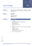 Page 631Features and Specifications Manual V5 – 623
Doc. No. 8201 - Release 1.0
July 2003
Voice PromptV- 5
FEATURE 
DESCRIPTIONThe Voice Prompt feature provides voice guidance for assisting
station users. The voice prompt replaces the call waiting tone and/or
internal dial tone. 
SYSTEM 
AVAILABILITYTerminal Type
All terminals.
Required Components
VRS(4)-U(  ) ETU
OPERATING 
PROCEDURES
1. Go off-hook.
2. Listen to the Voice Prompt voice message such as:
Dial 9 to place a CO call.
Dial 0 for Attendant.
Dial 101...