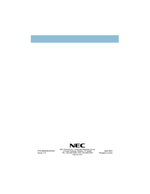 Page 8April 2001
Printed in U.S.A. P/N 92600ACDU03
Issue 1-0NEC America Inc., Corporate Networks Group
4 Forest Parkway, Shelton, CT 06484
TEL: 203-926-5400  FAX: 203-929-0535
cng.nec.com
92600ACDU03.qxd  3/12/01  11:14 AM  Page 8 