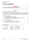 Page 120CHAPTER 2 INSTALLATION
Battery Connection
NEAX2000 IVS2 Installation Procedure ManualPage 94ND-70928 (E), Issue 1.0
BATTERY CONNECTION
WAR NIN G
TURN OFF AC POWER BEFORE CONNECTING BATTERIES.
CAU TIO N
1. 24V batteries must be used in this system. 
2. If battery terminals (+,  –) come in contact with the module while connecting the battery cable
to the PZ-PW121 card, the PZ-PW121 card or the BWB may be broken. Therefore, you must
perform work in accordance with the following steps when mounting or...