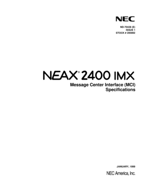 Page 1ND-70428 (E)
ISSUE 1
STOCK # 200892
Message Center Interface (MCI)
Specifications
JANUARY, 1999
NEC America, Inc.
® 