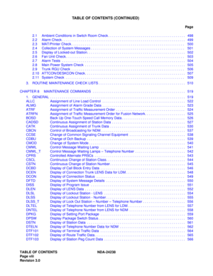 Page 19TABLE OF CONTENTS NDA-24238
Page viii
Revision 3.0
TABLE OF CONTENTS (CONTINUED)
Pag e
2.1 Ambient Conditions in Switch Room Check . . . . . . . . . . . . . . . . . . . . . . . . . . . . . . . . . . . . . . . .  498
2.2 Alarm Check . . . . . . . . . . . . . . . . . . . . . . . . . . . . . . . . . . . . . . . . . . . . . . . . . . . . . . . . . . . . . . . .  499
2.3 MAT/Printer Check . . . . . . . . . . . . . . . . . . . . . . . . . . . . . . . . . . . . . . . . . . . . . . . . . . . . . . . . . . ....