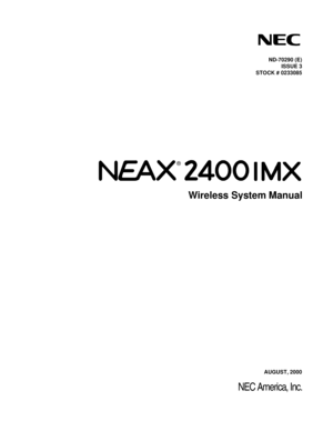 Page 1ND-70290 (E)
ISSUE 3
STOCK # 0233085
Wireless System Manual
AUGUST, 2000
NEC America, Inc.
® 