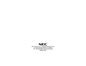 Page 100NEC America, Inc., Corporate Networks Group
4 Forest Parkway, Shelton, CT 06484
TEL: 203-926-5400  FAX: 203-929-0535
cng.nec.com 