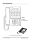 Page 32Charts and Illustrations
24Chapter 1: FeaturesDS1000/2000 Software Manual
Figure 5:  34-Button Display Telephone (Fixed Slot)
123
456
789
0
ABC DEF
MW ICM
FLASH DND
DIAL MIC
LND SPK
CONF
HOLD GHI JKL MNOMNO
PQRS TUV
OPER
VOLWXYZ
CLEAR
CHECK
80000 - 10C
LINE 1      LINE 2      LINE 3       LINE 4      LINE 5      LINE 6
LINE 7      LINE 8BIN 1        BIN 2        BIN 3        BIN 4        BIN 5
BIN 6        BIN 7        BIN 8        BIN 9       BIN 10
These keys are
undefined
For Attendants:
Key 11=Night...