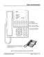 Page 35Charts and Illustrations
DS1000/2000 Software ManualChapter 1: Features27
Figure 8:  34-Button Super Display Telephone (U Slot and DS1000)
123
456
789
0
ABC DEF
MW ICM
FLASH DND
DIAL MIC
LND SPKR
CONF
HOLD GHI JKL MNO
PQRS TUV
OPER
VOLWXYZ
80000 - 65A
CHECKCLEAR
LINE 1      LINE 2      LINE 3       LINE 4      LINE 5      LINE 6
LINE 7      LINE 8
Keys 13-24 are undefined
for non-attendants in DS2000.
Keys 7-24 are undefined for
non-attendants in DS1000.
LINE 9 LINE 10 LINE 11 LINE 12
For Attendants:...