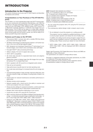 Page 9E-5
INTRODUCTION
Introduction to the ProjectorThis section introduces you to your new HT1000 Projector and describes
the features and controls.
Congratulations on Your Purchase of The HT1000 Pro-
jector
The HT1000 is our most sophisticated single chip DLP™ based projec-
tor for the commercial and residential entertainment user. With the
HT1000 you will enjoy projecting images up to 200 (measured diago-
nally) from your DVD player, VCR, satellite hookup, HDTV source, PC
or Macintosh computer (desktop or...