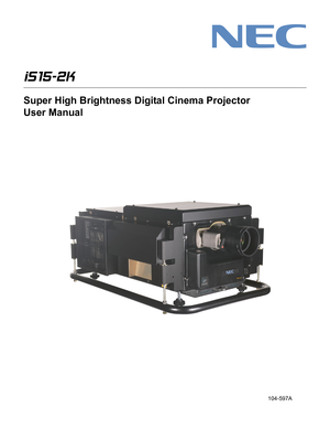 Page 1iS15-2K
Super High Brightness Digital Cinema Projector
User Manual
104-597A 
