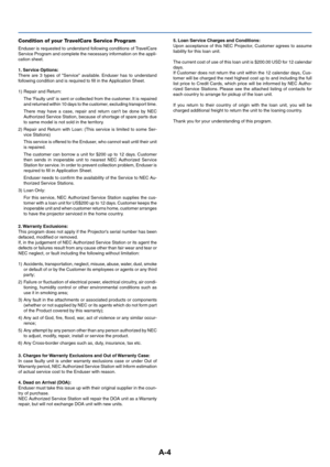 Page 36A-4
Condition of your TravelCare Service Program
Enduser is requested to understand following conditions of TravelCare
Service Program and complete the necessary information on the appli-
cation sheet.
1. Service Options:
There are 3 types of Service available. Enduser has to understand
following condition and is required to fill in the Application Sheet.
1) Repair and Return: The Faulty unit is sent or collected from the customer. It is repaired
and returned within 10 days to the customer, excluding...