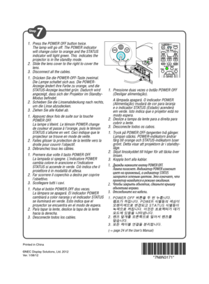 Page 61. Press the POWER OFF button twice. The lamp will go off. The POWER indicator will change color to orange and the STATUS 
indicator will light green. This  indicates the 
projector is in the standby mode.
2. Slide the lens cover to the right to cover the lens.3. Disconnect all the cables.
1. Drücken Sie die POWER-OFF-Taste zweimal. Die Lampe schaltet sich aus. Die POWER-Anzeige ändert ihre Farbe zu orange, und die 
STATUS-Anzeige leuchtet grün. Dadurch wird 
angezeigt, dass sich der Projektor im...