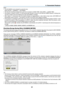 Page 4131
3. Convenient Features
NOTE: 
•	 The	[ECO	MODE]	can	be	changed	by	using	the	menu.
	 Select	[SETUP]	→	[GENERAL]	→	[ECO	MODE].
•	 The	lamp	life	remaining	and	lamp	hours	used	can	be	checked	in	[USAGE	TIME].	Select	[INFO.]	→[USAGE	TIME].
•	 The	projector	 is	always	 in	[ECO1]*	 for	90	seconds	 after	the	lamp	 is	turned	 on	and	 while	 the	POWER	 indicator	 is	blinking	 blue.	
The	lamp	condition	will	not	be	affected	even	when	[ECO	MODE]	is	changed.
•	 After	a	lapse	 of	1	minute	 from	when	 the	projector...