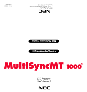 Page 1Part No.  78408201
Printed in Japan
NEC Multimedia Theatre
NEC Multimedia Theatre
LCD Projector
UserÕs Manual
NEC Technologies, Inc.
1250 N. Arlington Heights Road,Suite 500
Itasca, Illinois 60143-1248
¨ 