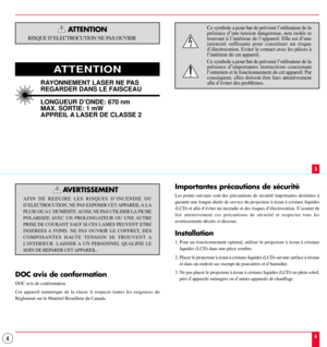 Page 44
Ce symbole a pour but de prŽvenir lÕutilisateur de la
prŽsence dÕune tension dangereuse, non isolŽe se
trouvant ˆ lÕintŽrieur de lÕappareil. Elle est dÕune
intensitŽ suffisante pour constituer un risque

lÕintŽrieur de cet appareil.
Ce symbole a pour but de prŽvenir lÕutilisateur de la
prŽsence dÕimportantes instructions concernant
lÕentretien et le fonctionnement de cet appareil. Par


Importantes prŽcautions de sŽcuritŽ
Les points suivants sont des prŽcautions de sŽcuritŽ importantes destinŽes ˆ...