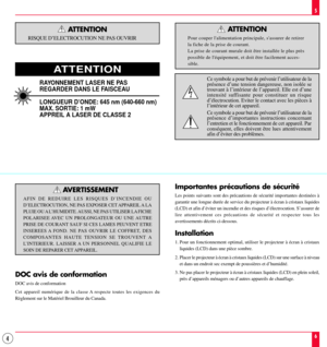 Page 44
Ce symbole a pour but de prŽvenir lÕutilisateur de la
prŽsence dÕune tension dangereuse, non isolŽe se
trouvant ˆ lÕintŽrieur de lÕappareil. Elle est dÕune
intensitŽ suffisante pour constituer un risque

lÕintŽrieur de cet appareil.
Ce symbole a pour but de prŽvenir lÕutilisateur de la
prŽsence dÕimportantes instructions concernant
lÕentretien et le fonctionnement de cet appareil. Par


Importantes prŽcautions de sŽcuritŽ
Les points suivants sont des prŽcautions de sŽcuritŽ importantes destinŽes ˆ...