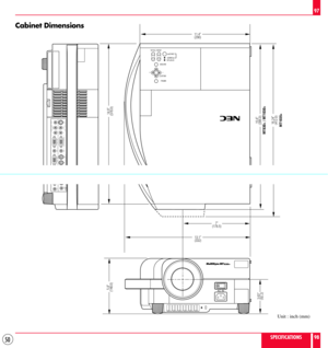 Page 5050
11.4
(290)
14.9
(378.0)
15.6
(396.0)16.24
(412.0)
MT1035+ MT830+ / MT1030+
MENU
SELECT
ENTER
ZOOM FOCUSON/OFF STATUS
POWER
–
+
–+
–+
PC CONTROL MOUSE OUTP
U
RGB   INPUT   2
AUDIO RGB   INPUT   1AUDIO RGB MONITOR OUTPUT
R L/MONO INPUT    AUDIO S–VIDEO
R L/MONO
INPUT    AUDIO VIDEO
Cabinet Dimensions
Unit : inch (mm)
SPECIFICATIONS97
98
7
(178.5)
13.1
(332)
3.63
(92.2)
5.8
(148.0)
TPUTREMOTE
CONTROL
INPUT
AUDIO
AC IN
830+ 