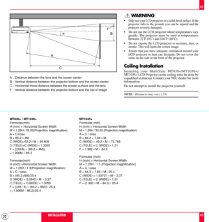 Page 2222INSTALLATION42
     WARNING
¥Only use your LCD projector on a solid, level surface. If the
projector falls to the ground, you can be injured and the
projector severely damaged.
¥ Do not use the LCD projector where temperatures vary
greatly. The projector must be used at temperatures
between 32ûF (0ûC) and 104ûF (40ûC).
¥
Do not expose the LCD projector to moisture, dust, or
smoke. This will harm the screen image.
¥Ensure that you have adequate ventilation around your
LCD projector so heat can...