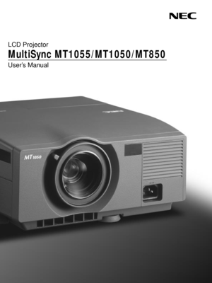 Page 1LCD Projector
MultiSync MT1055/MT1050/MT850
UserÕs Manual 