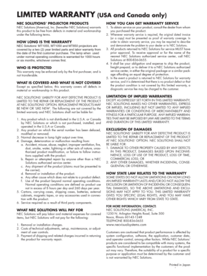 Page 2NEC SOLUTIONS’ PROJECTOR PRODUCTS
NEC Solutions (America), Inc. (hereafter NEC Solutions) warrants
this product to be free from defects in material and workmanship
under the following terms.
HOW LONG IS THE WARRANTY
NEC Solutions’ MT1055, MT1050 and MT850 projectors are
covered by a two (2) year limited parts and labor warranty from
the date of the first customer purchase. The lamp when  used
under normal operating conditions is warranted for 1000 hours
or six months, whichever comes first.
WHO IS...