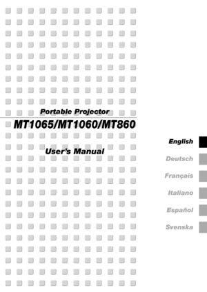 Page 5Portable Projector
MT1065/MT1060/MT860
User’s Manual
English
Deutsch
Français
Italiano
Español
Svenska 