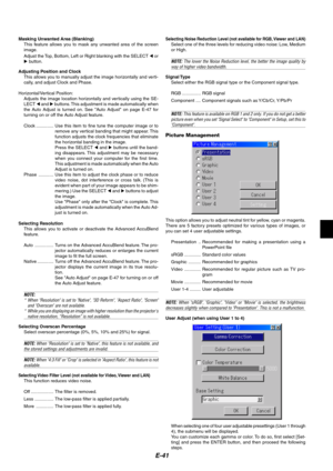 Page 45E-41
Masking Unwanted Area (Blanking)
This feature allows you to mask any unwanted area of the screen
image.
Adjust the Top, Bottom, Left or Right blanking with the SELECT  or
 button.
Adjusting Position and Clock
This allows you to manually adjust the image horizontally and verti-
cally, and adjust Clock and Phase.
Horizontal/Vertical Position:
Adjusts the image location horizontally and ver tically using the SE-
LECT  and  buttons. This adjustment is made automatically when
the Auto Adjust is...