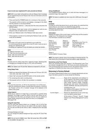 Page 58E-54
Tools
Provides tools for setting sleep timer, capturing images, displaying files
or changing your background logo in a PC Card and drawing.
NOTE: The Capture and PC Card Files features are required for a PC card.
Using Sleep Timer
1. Select your desired time between 30 minutes and 16 hours: Off, 0:30,
1:00, 2:00, 4:00, 8:00, 12:00, 16:00.
2. Select “Set” and press the ENTER button on the remote control.
3. The remaining time starts counting down.
4. The projector will turn off after the countdown is...