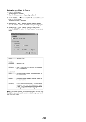 Page 30E-26
Setting Screen of Auto 3D Reform
1. Press the MENU button.
The Basic menu is displayed.
*When the Advanced menu is displayed, go to Step 3.
2. Use the SELECT 
 or  button to highlight “To Advanced Menu” and
press the ENTER button.
The Advanced menu is displayed.
3. Use the SELECT 
 or  button to highlight “Projector Options”.
Press the SELECT   button. The “3D Reform” option is highlighted.
4. Use the SELECT 
 or  button to highlight “Auto Functions”.
Press the SELECT  button. The “Auto...