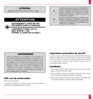 Page 4Ce symbole a pour but de prŽvenir lÕutilisateur de la
prŽsence dÕune tension dangereuse, non isolŽe se
trouvant ˆ lÕintŽrieur de lÕappareil. Elle est dÕune
intensitŽ suffisante pour constituer un risque

lÕintŽrieur de cet appareil.
Ce symbole a pour but de prŽvenir lÕutilisateur de la
prŽsence dÕimportantes instructions concernant
lÕentretien et le fonctionnement de cet appareil. Par


Importantes prŽcautions de sŽcuritŽ
Les points suivants sont des prŽcautions de sŽcuritŽ importantes destinŽes ˆ...