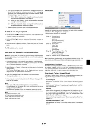 Page 37E-37
•The security disable mode is maintained until the main power is
turned off (by setting the main power switch to O or unplugging
the power cord). In the following cases you will be asked to check
the protect key or input the keyword:
(1) When OK is selected at an image for which security is set
and the power is turned off then back on
(2) When the main power is turned off then back on while the
security function is enabled
(3) When you attempt to display an image for which security is
set while the...