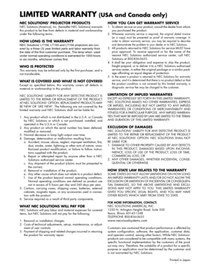 Page 2NEC SOLUTIONS’ PROJECTOR PRODUCTS
NEC Solutions (America), Inc. (hereafter NEC Solutions) warrants
this product to be free from defects in material and workmanship
under the following terms.
HOW LONG IS THE WARRANTY
NEC Solutions’ LT156, LT155 and LT154 projectors are cov-
ered by a three (3) year limited parts and labor warranty from
the date of the first customer purchase. The lamp when  used
under normal operating conditions is warranted for 1000 hours
or six months, whichever comes first.
WHO IS...