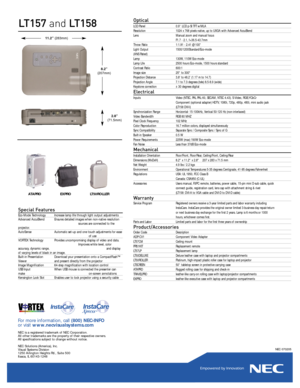 Page 211.2” (283mm)
2.8” 
(71.5mm)
8.2”
(207mm)
ATAPRO EXPRO
LT50ROLLER
Optical
LCD Panel 0.9” LCD p-SI TFT w/MLA         Resolution 1024 x 768 pixels native, up to UXGA with Advanced AccuBlend  
Lens Manual zoom and manual focus
F1.7 - 2.1, f=36.5-43.7mmThrow Ratio  1:1.91 - 2.41 @ 100” 
Light Output 1500/1200Standard/Eco-mode
(ANS Rated)Lamp  130W, 110W Eco-modeLamp Life 2500 hours Eco-mode, 1500 hours standardContrast Ratio 600:1Image size 25 to 300Projection Distance 3.8‘ to 48.2’ (1.17 m to...