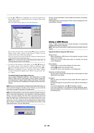 Page 34E – 30
2. Use the  or  button to highlight your selection and press the
Enter button to place a check mark next to an option. This action
enables that feature.
Press the Enter button again to clear the check box.
If you select an item with a solid triangle  and press the Enter
button on the remote control or the projector cabinet, you can
enable all the items within that submenu.
Also you can turn on an item within the submenu without placing
a check mark on the main menu item.
NOTE: Up to 12 main...