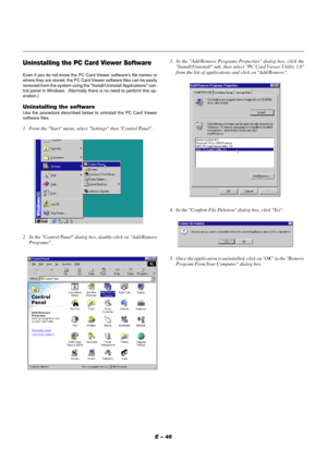 Page 50E – 46
Uninstalling the PC Card Viewer Software
Even if you do not know the PC Card Viewer software's file names or
where they are stored, the PC Card Viewer software files can be easily
removed from the system using the "Install/Uninstall Applications" con-
trol panel in Windows.  (Normally there is no need to perform this op-
eration.)
Uninstalling the softwareUse the procedure described below to uninstall the PC Card Viewer
software files.
1. From the Start menu, select Settings then...